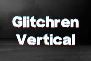 Glitchren Vertical: A Bold Digital Typeface for Makers