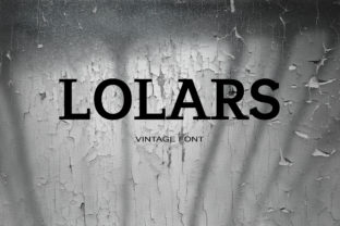 Lolars: A Bold Serif Font for Digital Design
